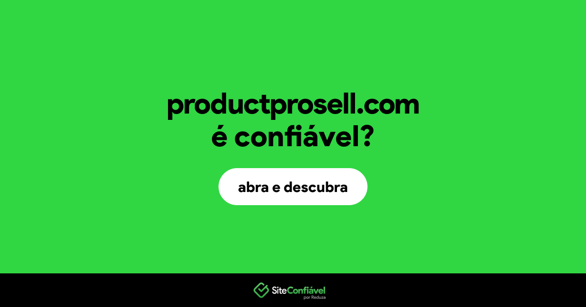 O site productprosell.com é confiável?