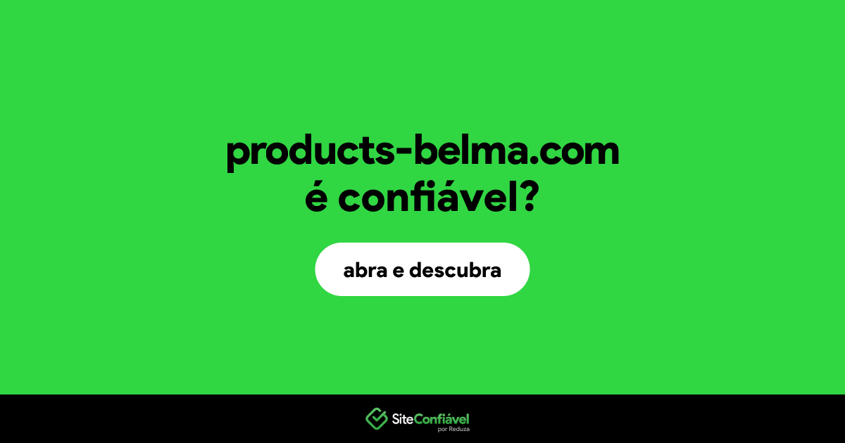 O site products-belma.com é confiável?
