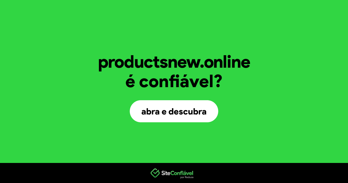 O site productsnew.online é confiável?
