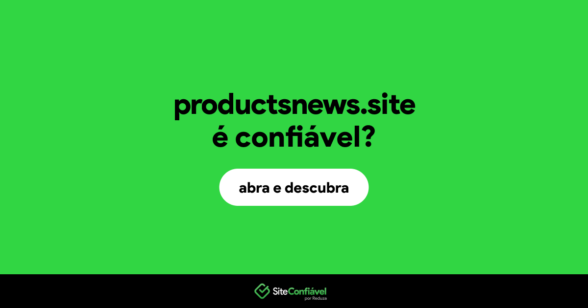 O site productsnews.site é confiável?