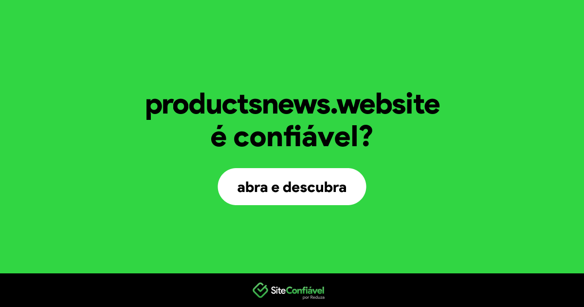 O site productsnews.website é confiável?
