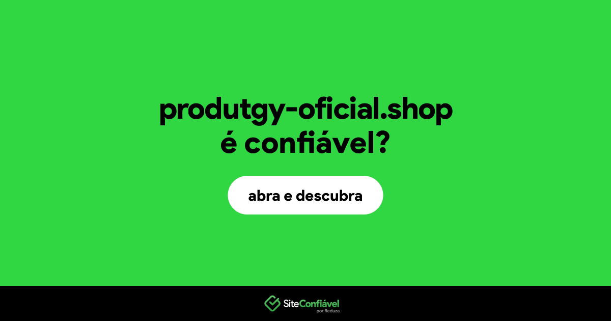 O site produtgy-oficial.shop é confiável?