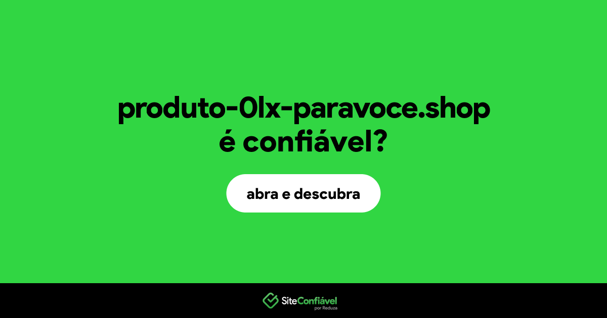 O site produto-0lx-paravoce.shop é confiável?