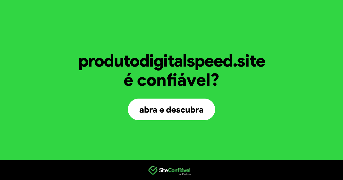 O site produtodigitalspeed.site é confiável?