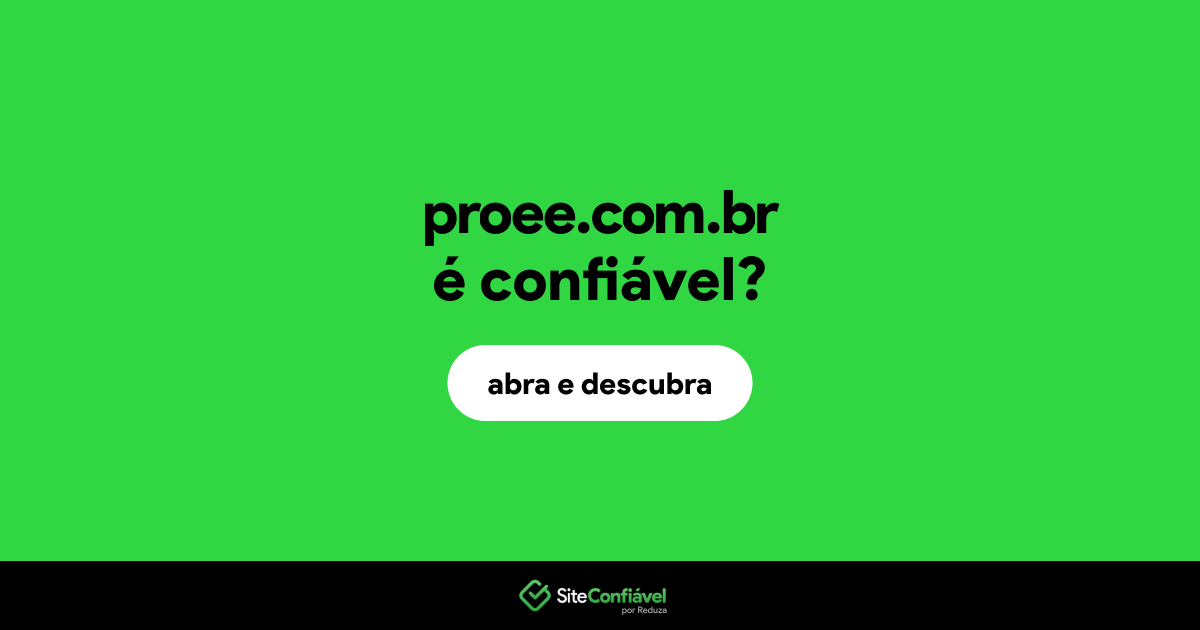 O site proee.com.br é confiável?