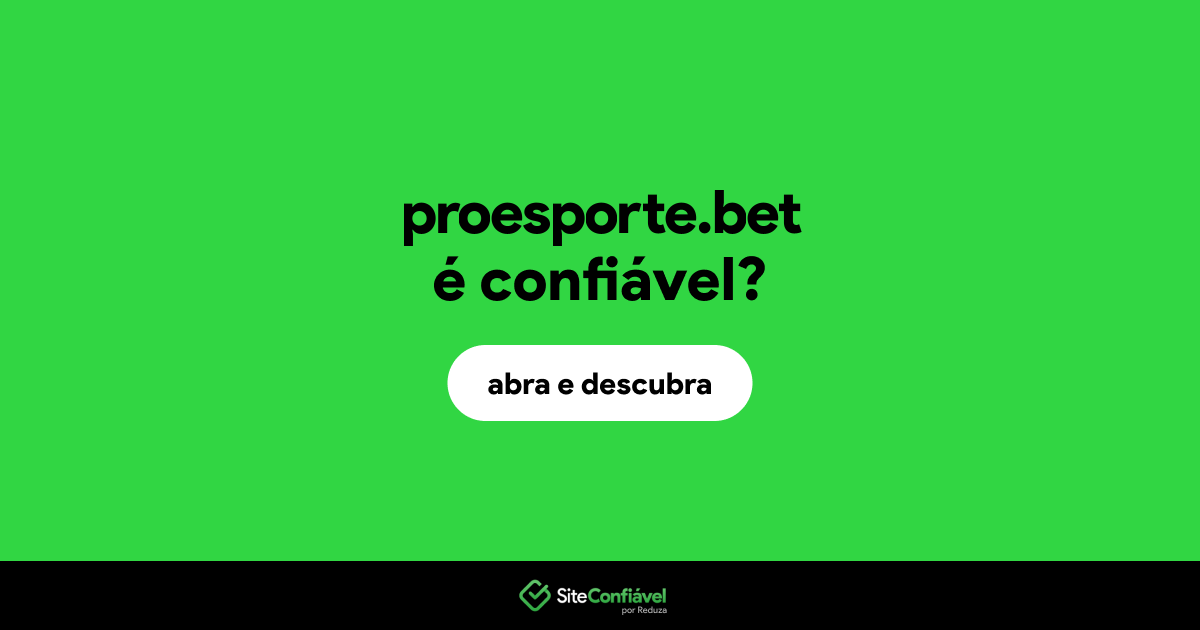 O site proesporte.bet é confiável?