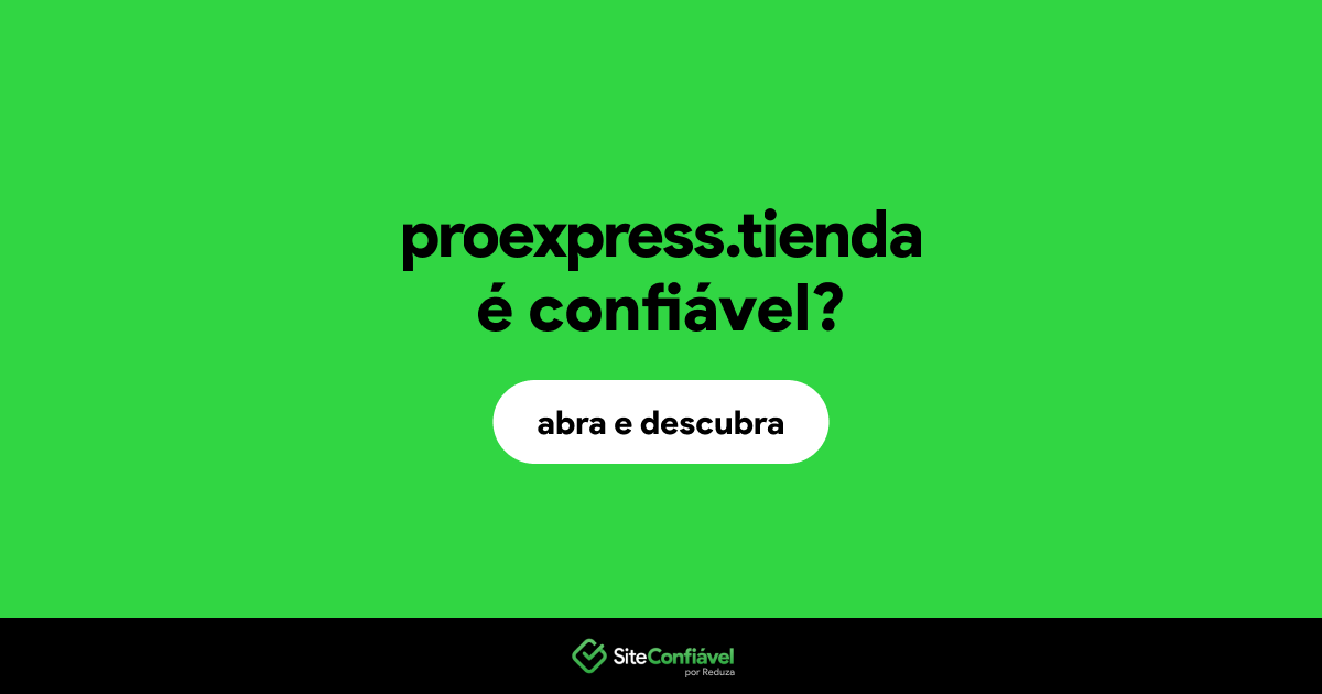 O site proexpress.tienda é confiável?
