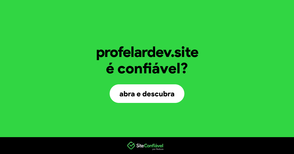 O site profelardev.site é confiável?
