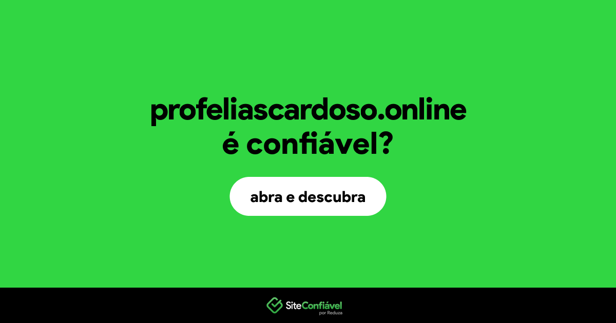 O site profeliascardoso.online é confiável?