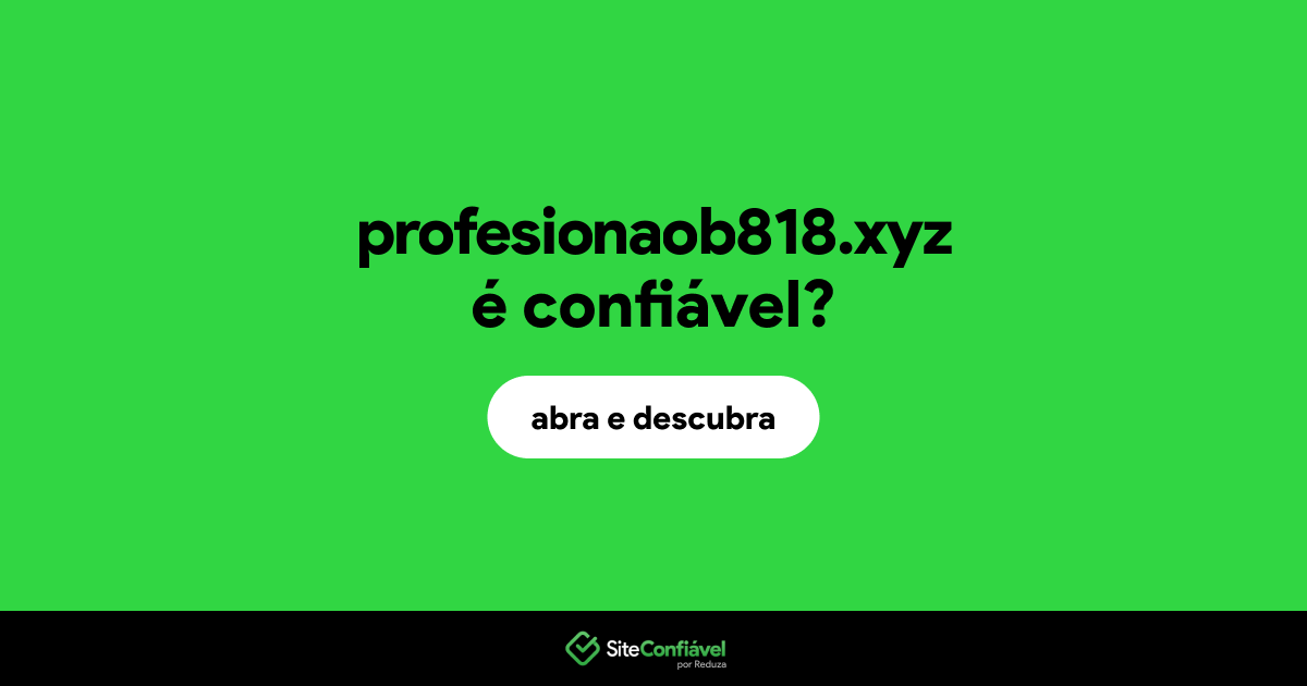O site profesionaob818.xyz é confiável?