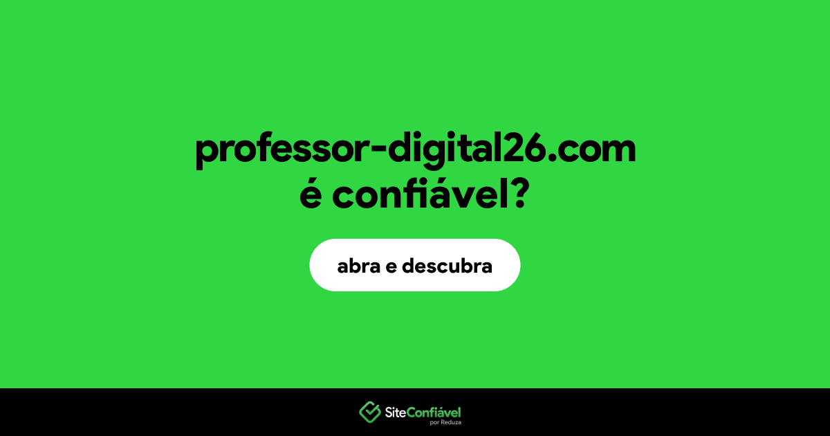 O site professor-digital26.com é confiável?