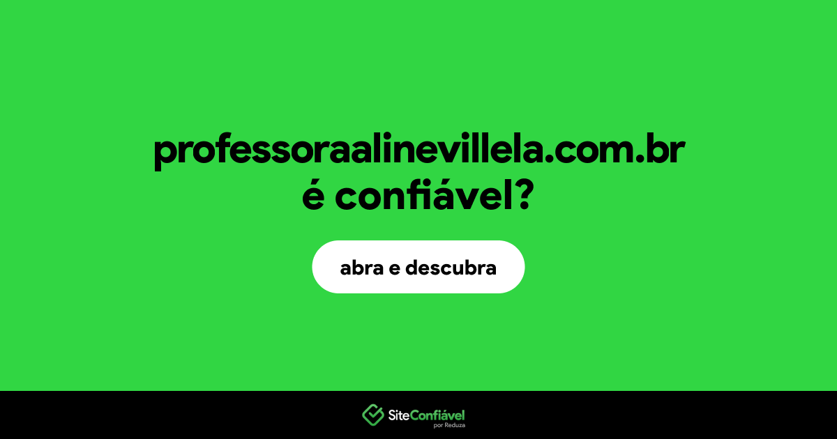 O site professoraalinevillela.com.br é confiável?
