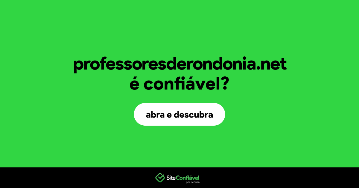 O site professoresderondonia.net é confiável?