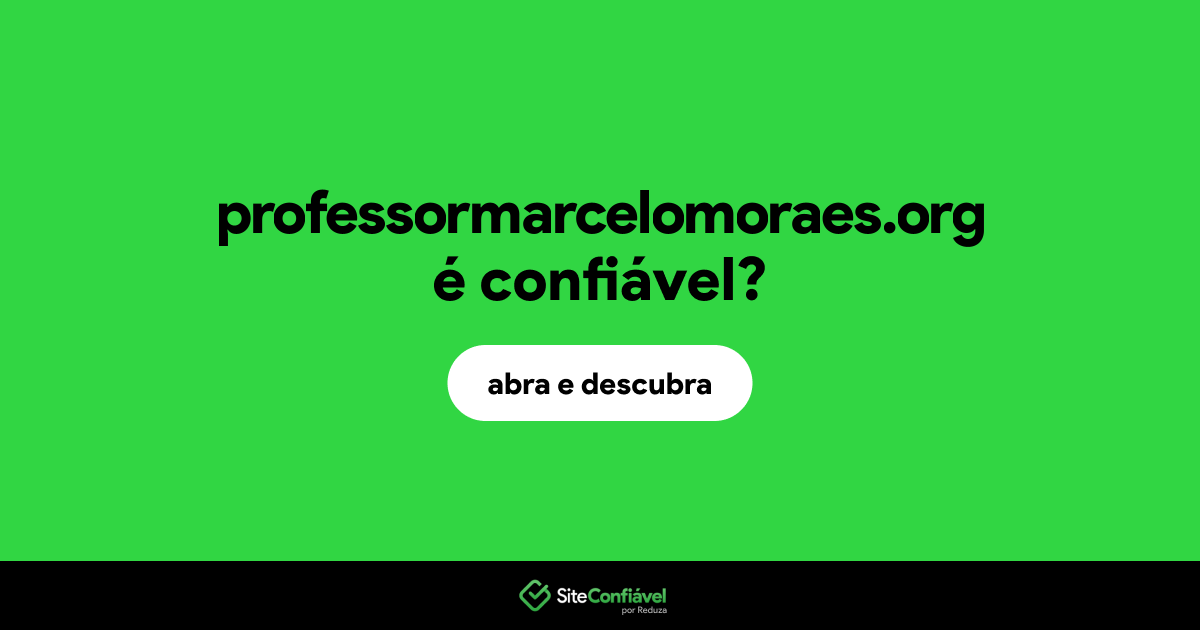 O site professormarcelomoraes.org é confiável?