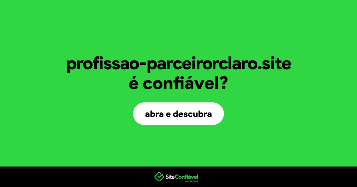 O site profissao-parceirorclaro.site é confiável?