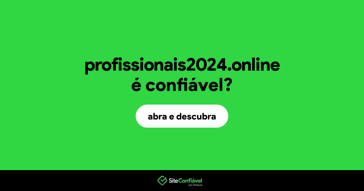O site profissionais2024.online é confiável?