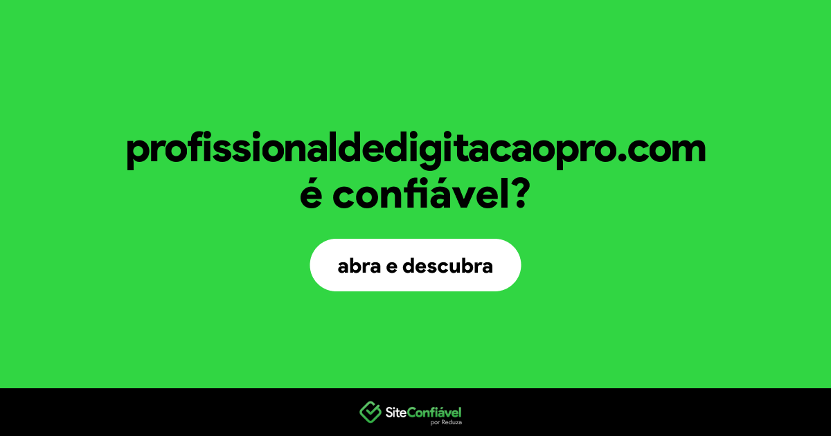 O site profissionaldedigitacaopro.com é confiável?
