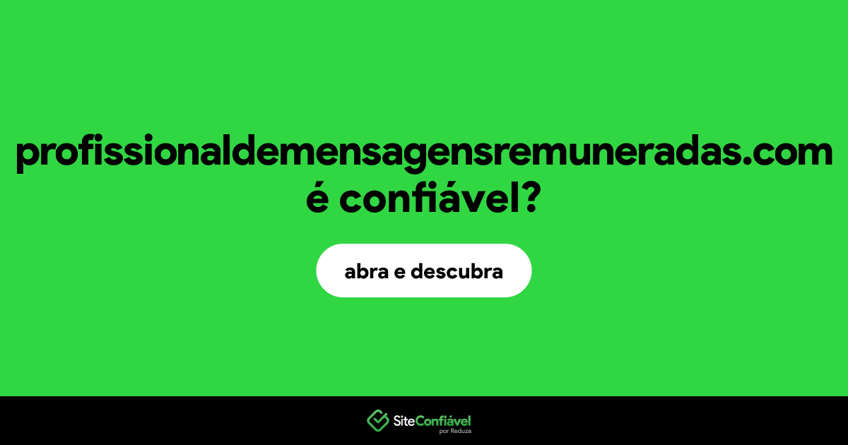 O site profissionaldemensagensremuneradas.com é confiável?