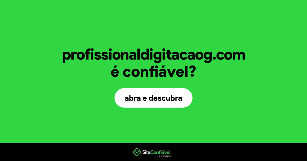 O site profissionaldigitacaog.com é confiável?