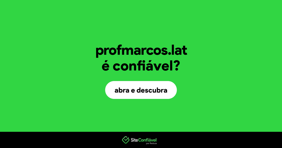O site profmarcos.lat é confiável?
