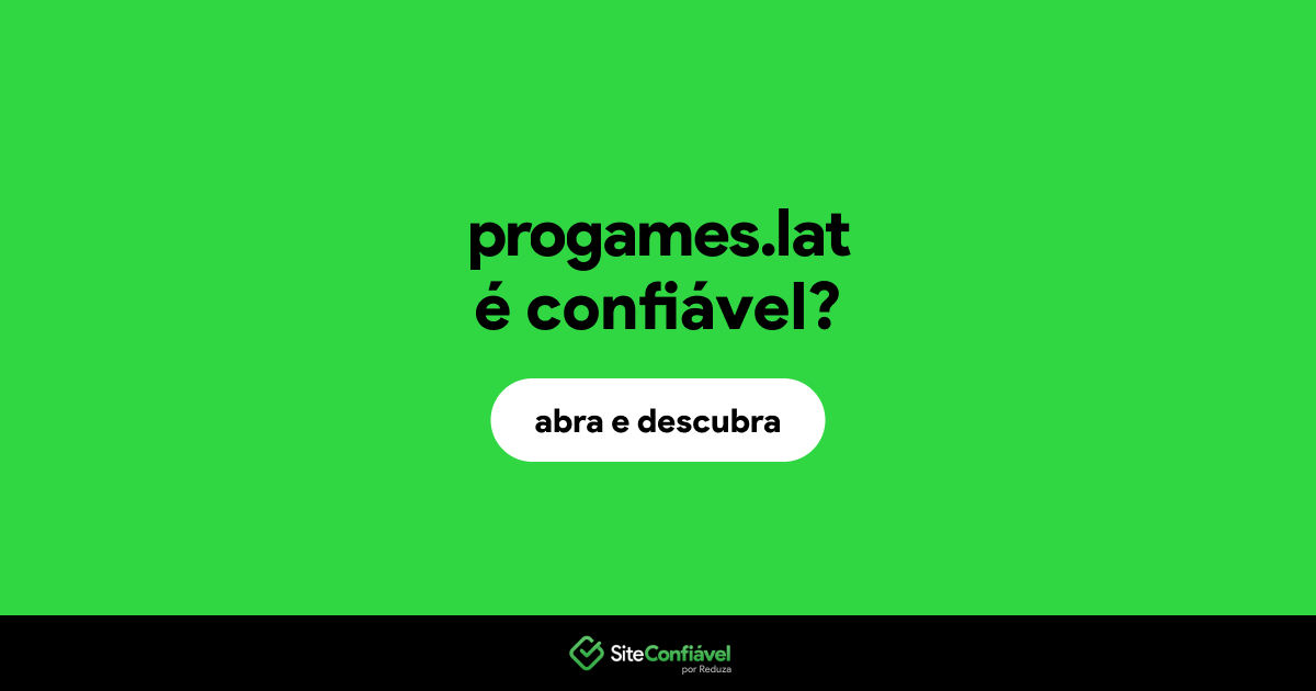 O site progames.lat é confiável?