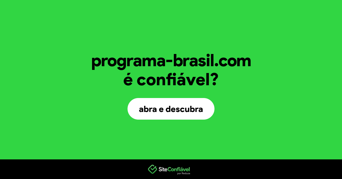 O site programa-brasil.com é confiável?