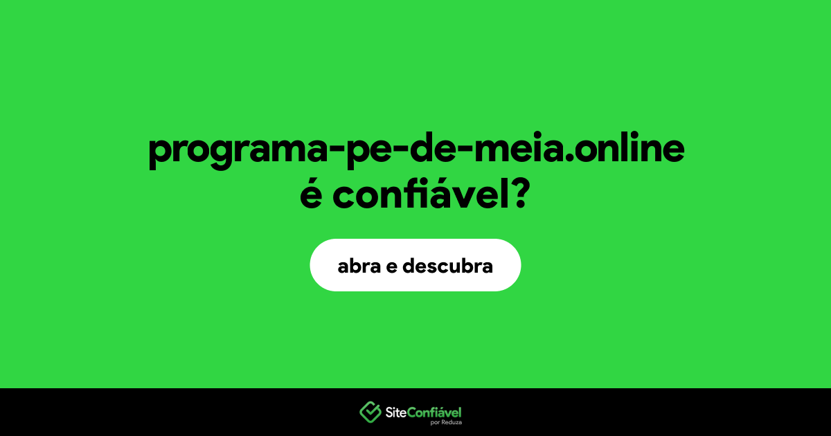 O site programa-pe-de-meia.online é confiável?