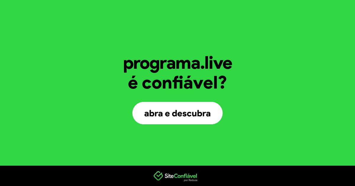 O site programa.live é confiável?