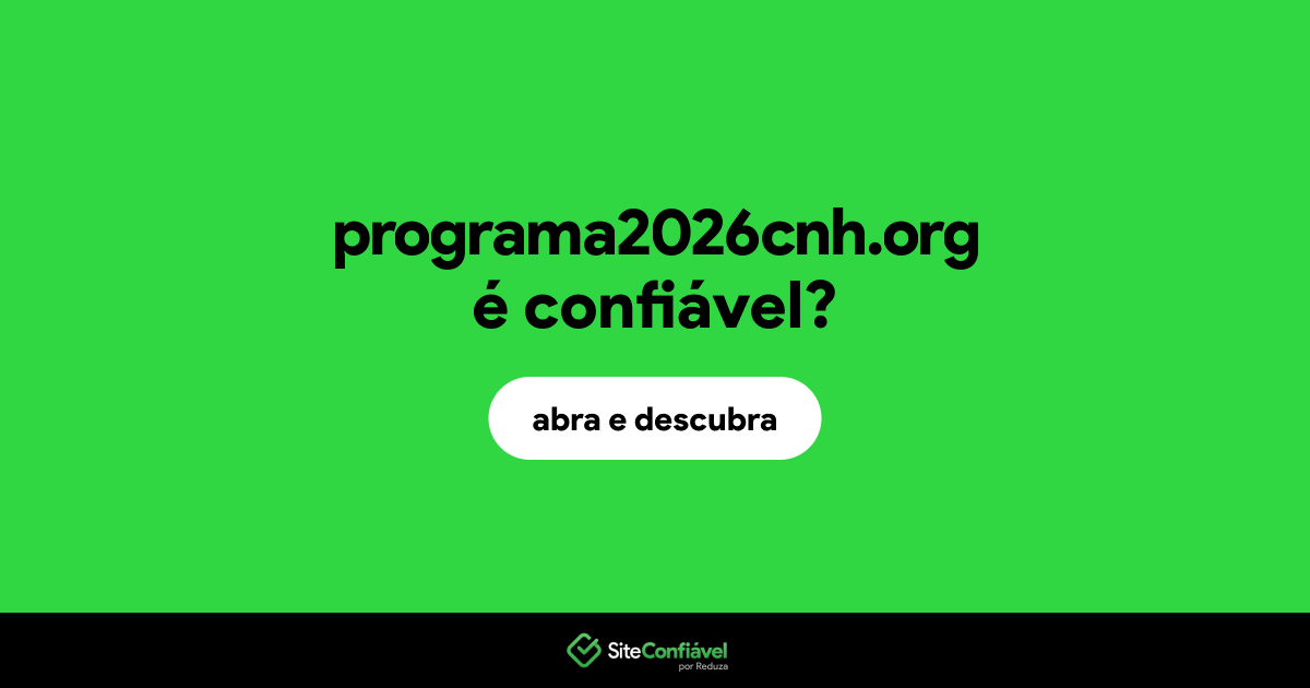 O site programa2026cnh.org é confiável?