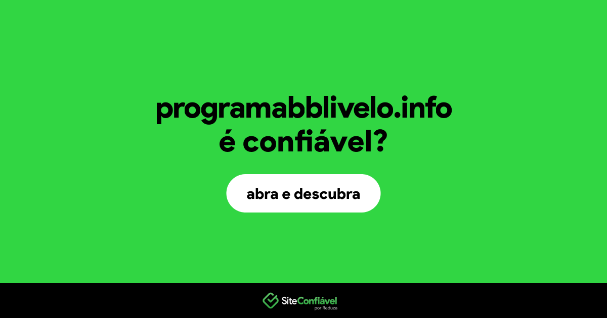 O site programabblivelo.info é confiável?