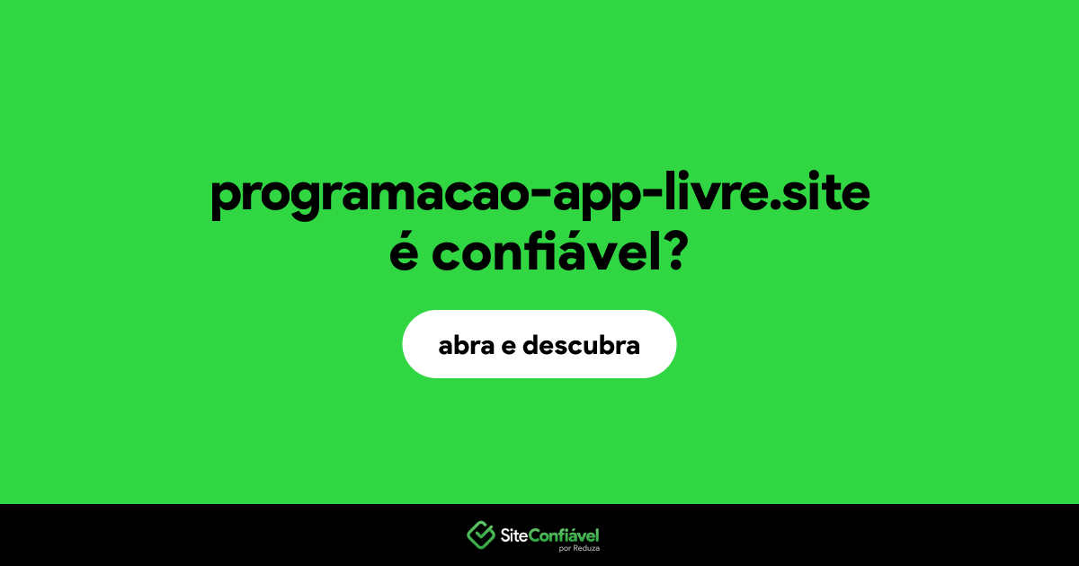 O site programacao-app-livre.site é confiável?