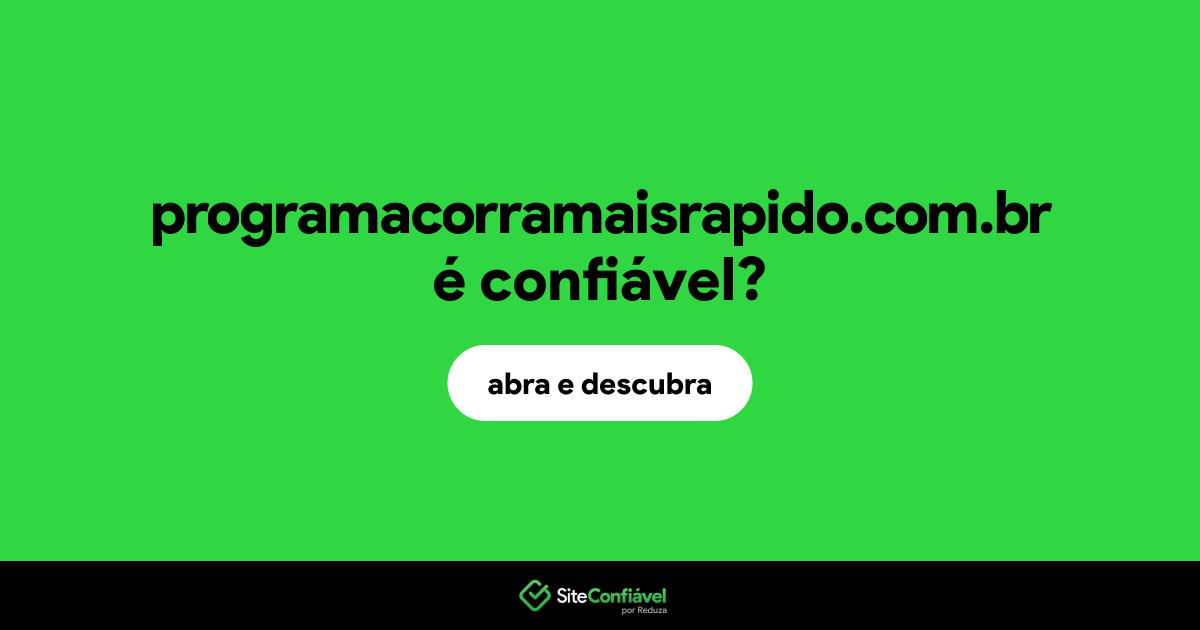 O site programacorramaisrapido.com.br é confiável?