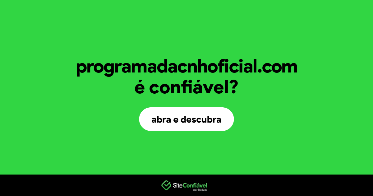 O site programadacnhoficial.com é confiável?