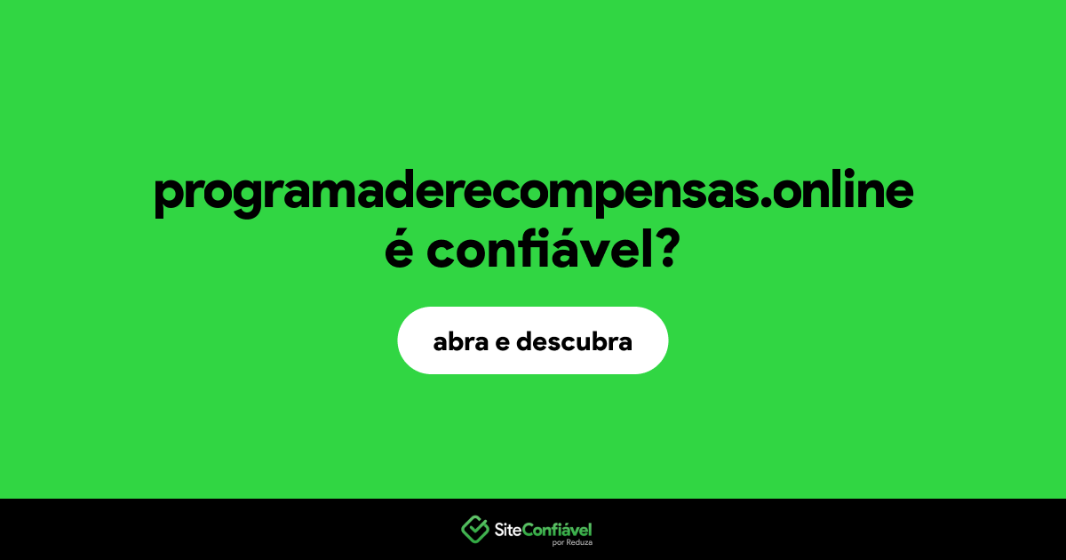 O site programaderecompensas.online é confiável?