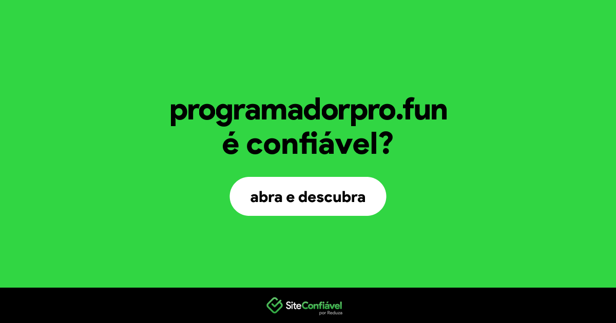 O site programadorpro.fun é confiável?