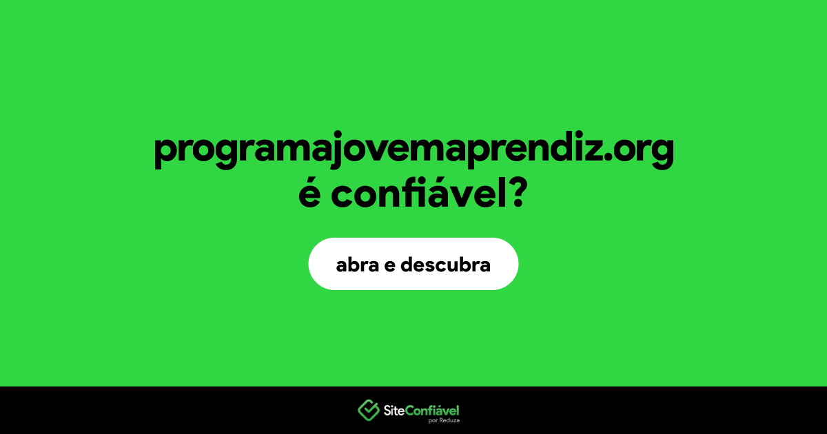 O site programajovemaprendiz.org é confiável?