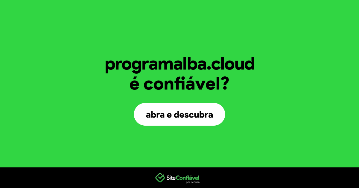 O site programalba.cloud é confiável?