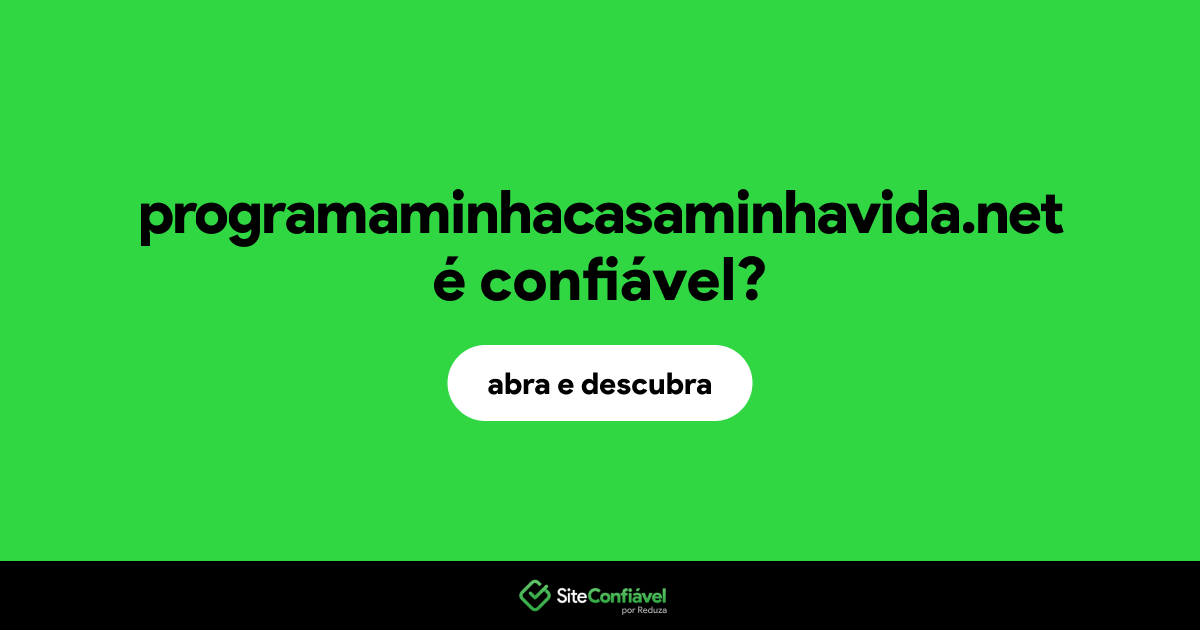O site programaminhacasaminhavida.net é confiável?