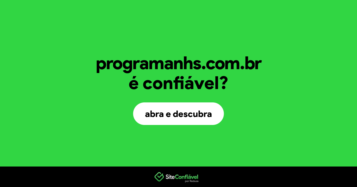 O site programanhs.com.br é confiável?