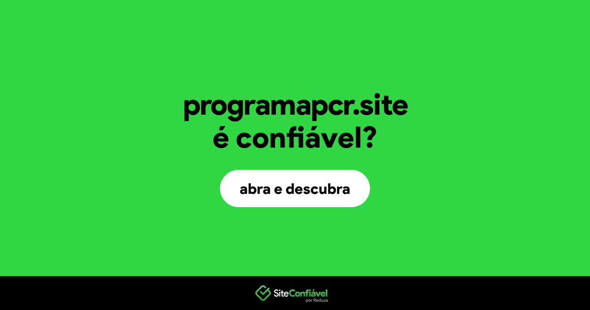O site programapcr.site é confiável?