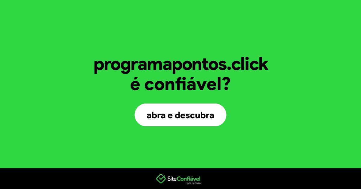 O site programapontos.click é confiável?
