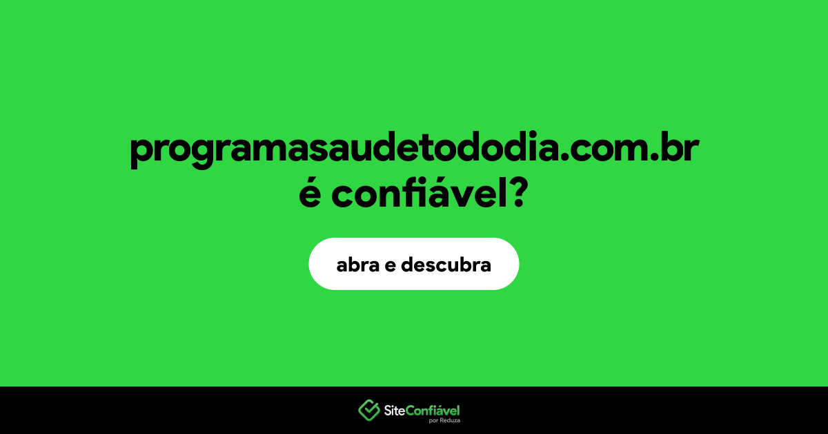 O site programasaudetododia.com.br é confiável?