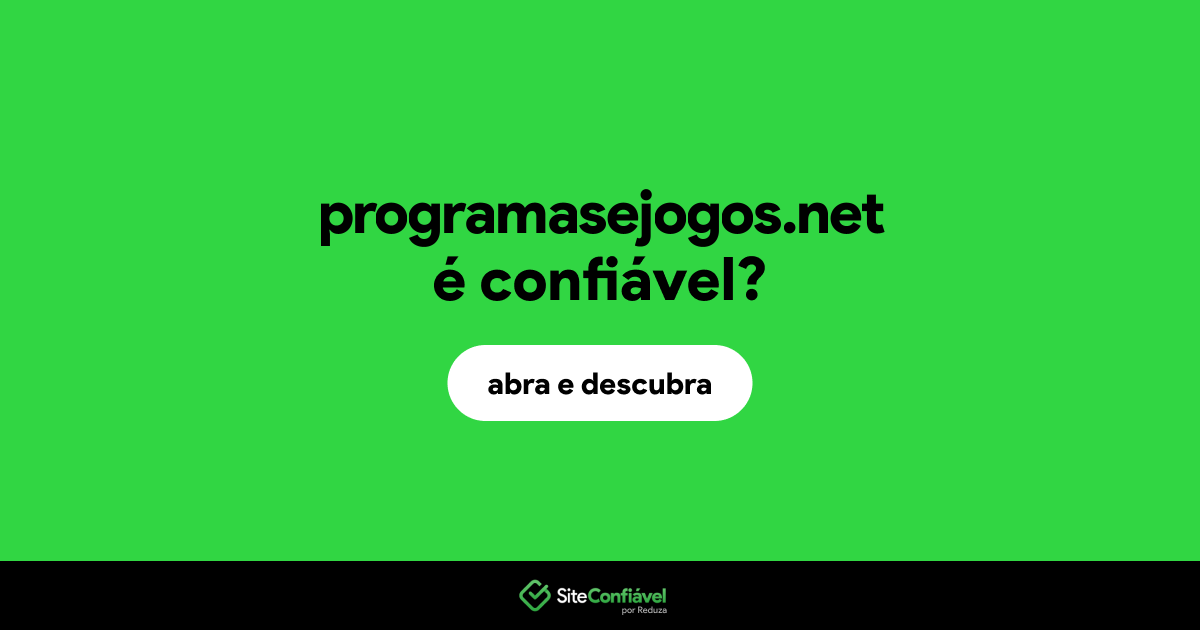 O site programasejogos.net é confiável?