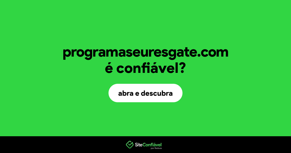 O site programaseuresgate.com é confiável?