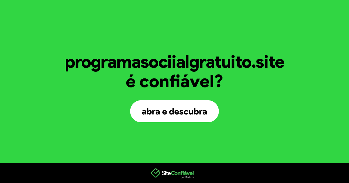 O site programasociialgratuito.site é confiável?