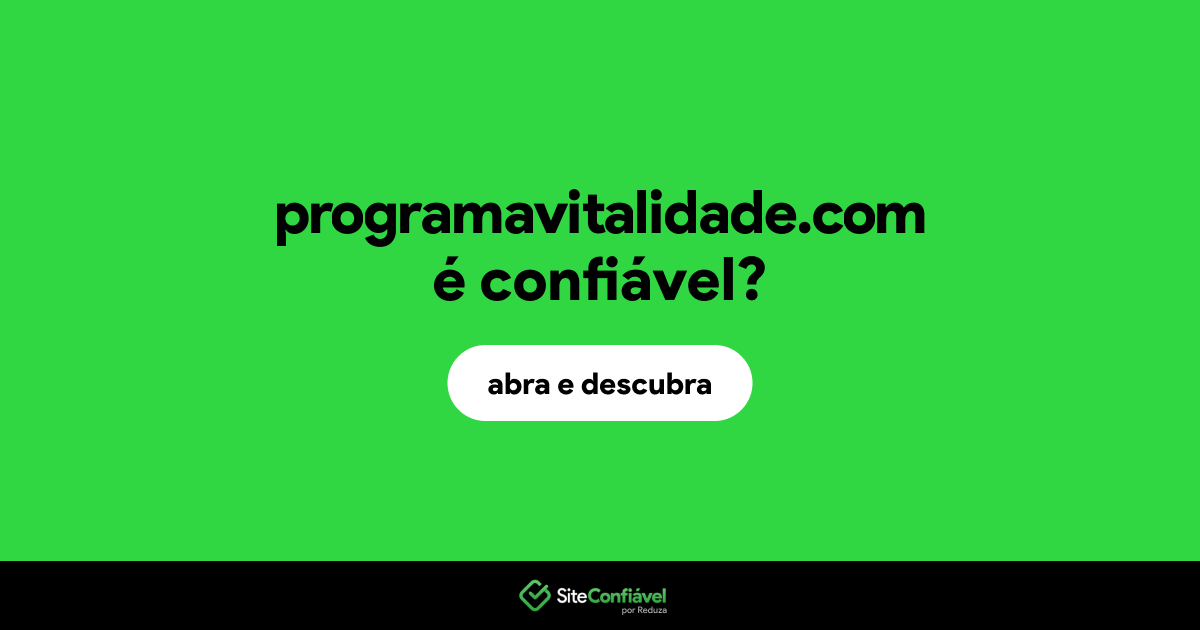 O site programavitalidade.com é confiável?