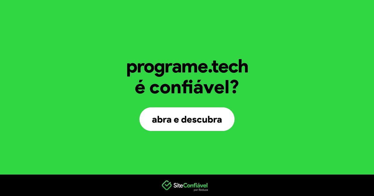 O site programe.tech é confiável?