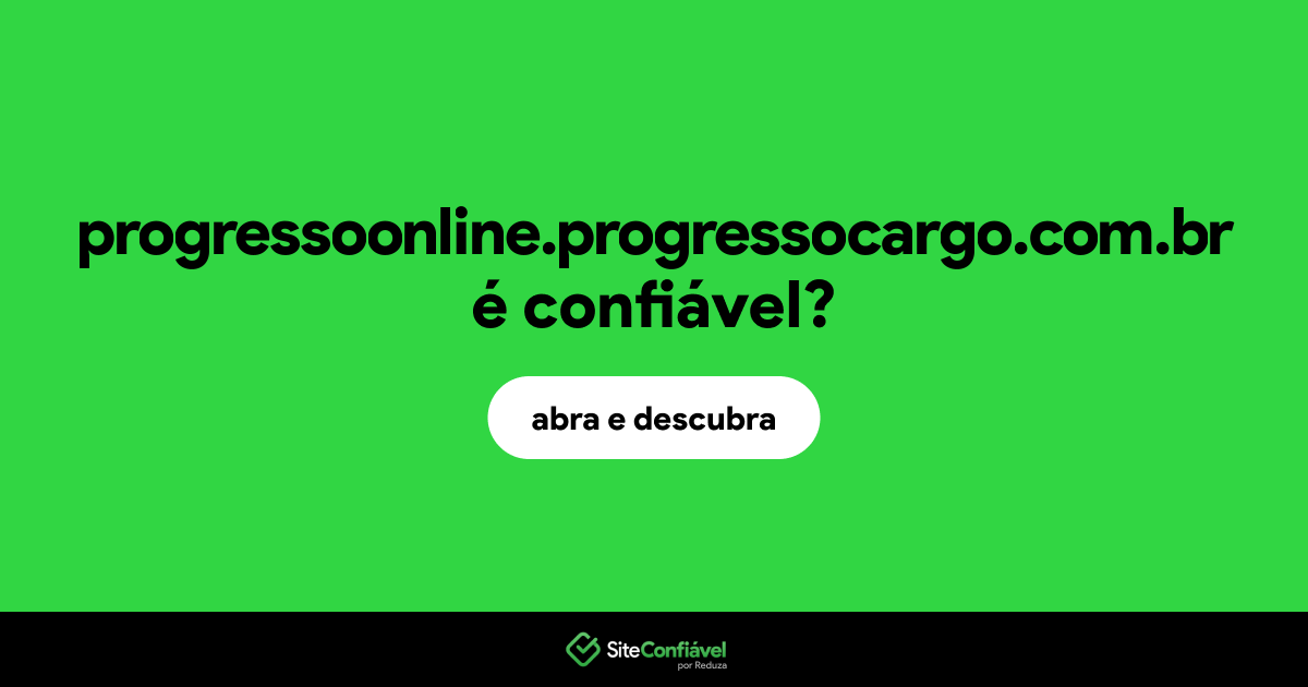O site progressoonline.progressocargo.com.br é confiável?