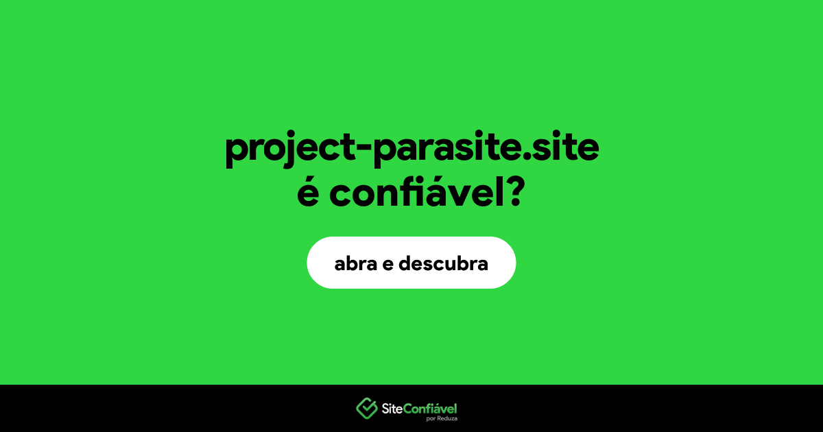 O site project-parasite.site é confiável?