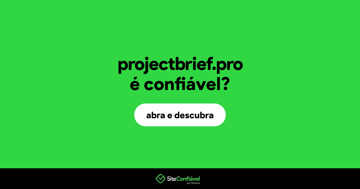 O site projectbrief.pro é confiável?